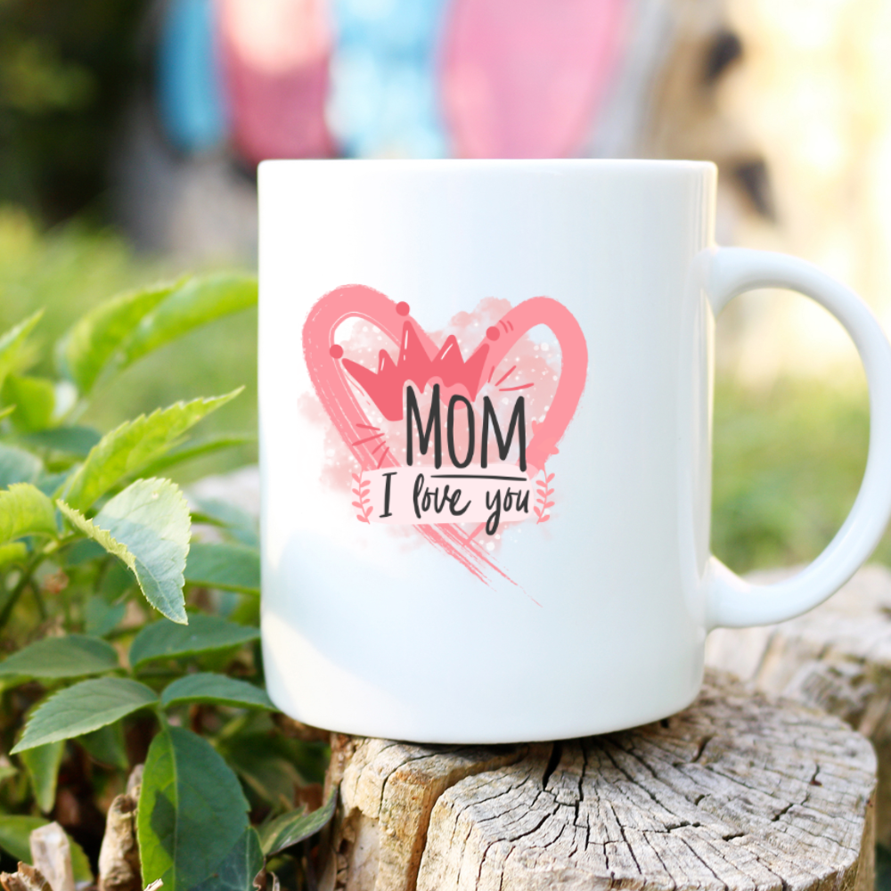 Mom I Love You Coffee Mug